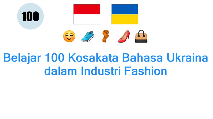 Belajar 100 Kosakata Bahasa Ukraina dalam Industri Fashion